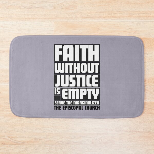 Item preview, Faith without Justice is Empty.  Serve the Marginalized.  - The Episcopal Church designed and sold by Canterbury Episcopal Campus Ministry at Texas Tech University .