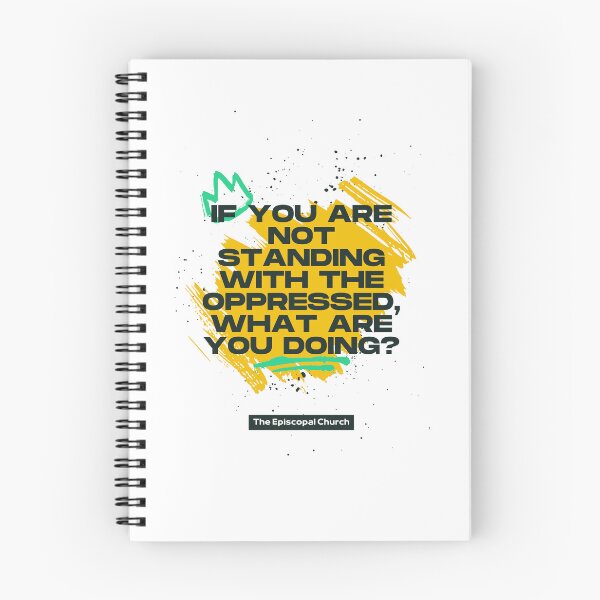 Item preview, If You are Not Standing with the Oppressed, What Are You Doing? - The Episcopal Church designed and sold by Canterbury Episcopal Campus Ministry at Texas Tech University .