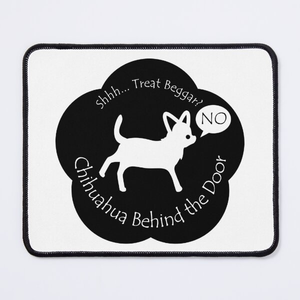 Item preview, Funny Chihuahua Treat Beggar Behind the Door Black Base designed and sold by Na7nasColorShop.