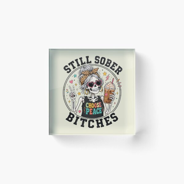 Item preview, Still Sober Bitches Messy Bun Drinking Coffee Skeleton designed and sold by SanipepaVase.
