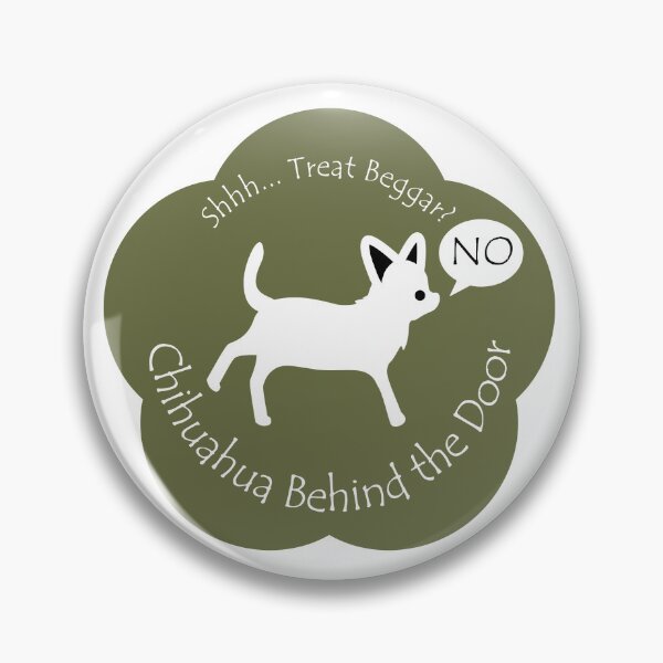 Item preview, Funny Chihuahua Treat Beggar Behind the Door Khaki Base designed and sold by Na7nasColorShop.