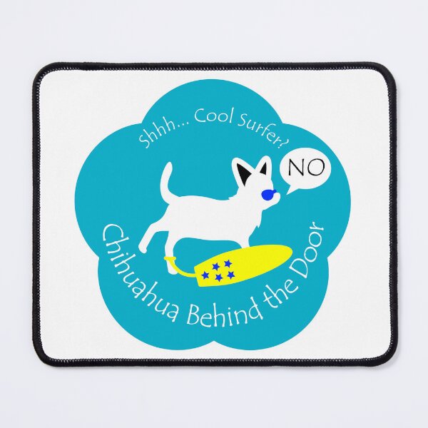 Item preview, Funny Chihuahua Cool Surfer Behind the Door Blue Base designed and sold by Na7nasColorShop.