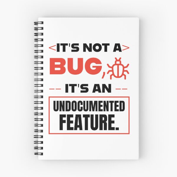Item preview, It's Not A Bug It's An Undocumented Feature Funny Programmer Quote designed and sold by Akkhay.