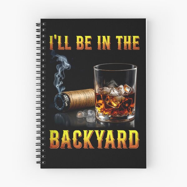 Item preview, I'll Be In The Backyard Funny Bourbon and Cigar Lover  designed and sold by studio-ssaam.