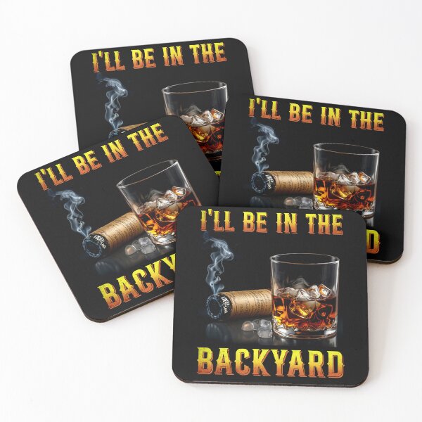 Item preview, I'll Be In The Backyard Funny Bourbon and Cigar Lover  designed and sold by studio-ssaam.