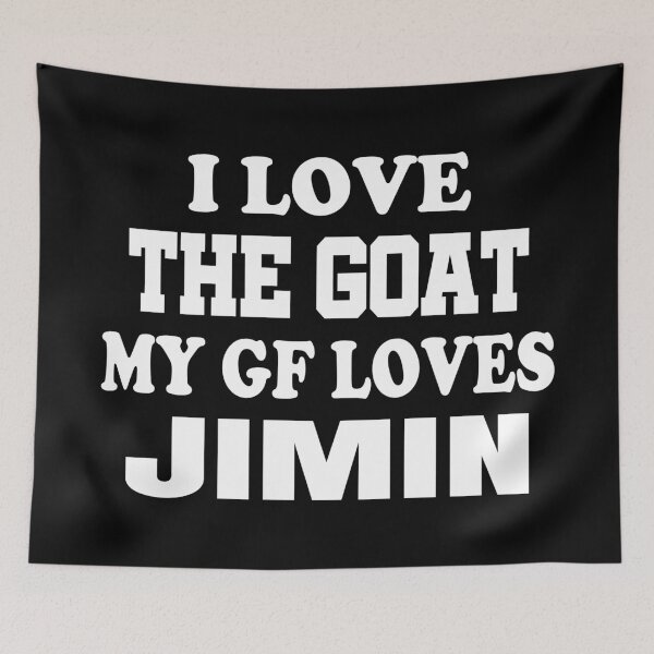 Item preview, I Love The Goat My Gf Loves Jimin. #2 designed and sold by EunsooLee.