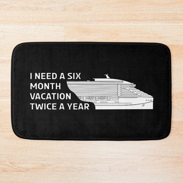 Item preview, I need a six month vacation designed and sold by HungarianSailor.