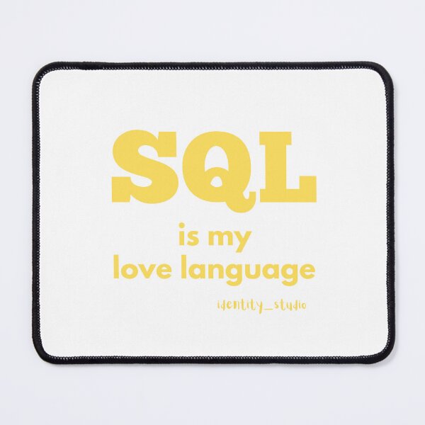 Item preview, SQL Is My Love Language - Funny SQL Lover designed and sold by Identity Studio.