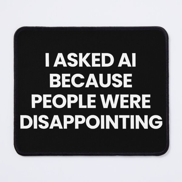 Item preview, I asked AI | Ask AI Funny Quote Meme designed and sold by MiniCooper27.