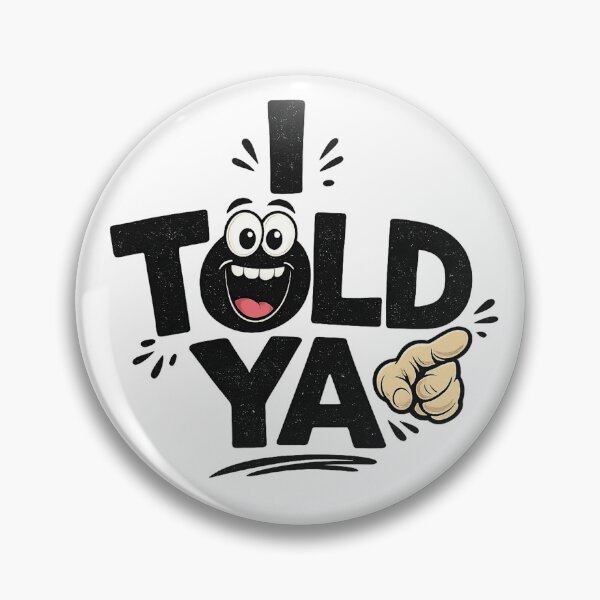 Item preview, I Told Ya Funny Cartoon Pointing Finger Retro Typography Design designed and sold by CreativeNest Prints.