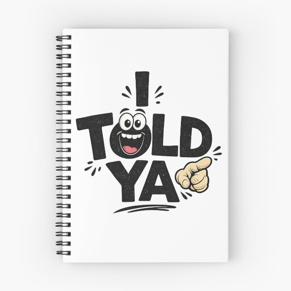 Item preview, I Told Ya Funny Cartoon Pointing Finger Retro Typography Design designed and sold by CreativeNest Prints.