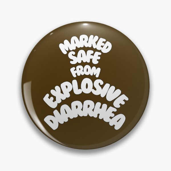 Item preview, Marked Safe from Explosive Diarrhea designed and sold by Karen Simon.