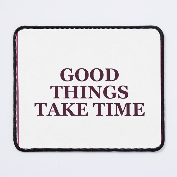 Item preview, "GOOD THINGS TAKE TIME" Minimalist Quote Sticker designed and sold by QuirkThreadsCo.