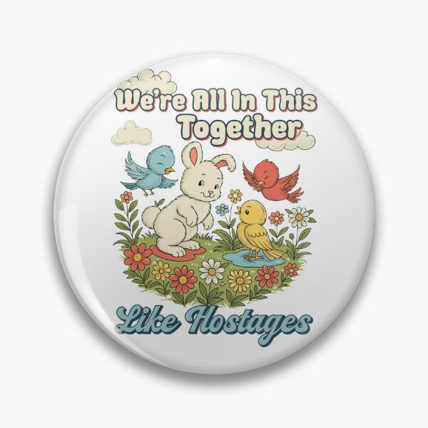 Item preview, We'Re All In This Together Like Hostages Sarcastic Retro designed and sold by studio-ssaam.
