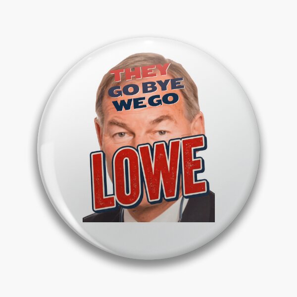 Item preview, They Go Bye We Go Lowe Supporter Slogan Design designed and sold by Flirt-Teez.