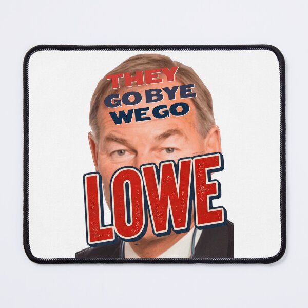 Item preview, They Go Bye We Go Lowe Supporter Slogan Design designed and sold by Flirt-Teez.
