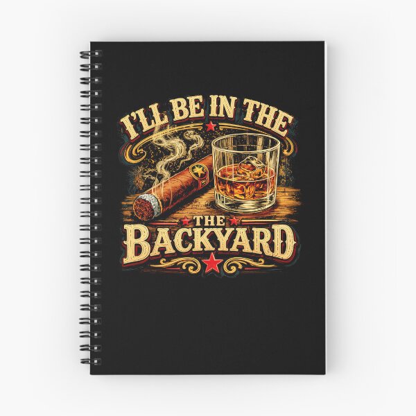 Item preview, I'll Be In The Backyard Vintage Bourbon Cigar Lover designed and sold by charoen-design.
