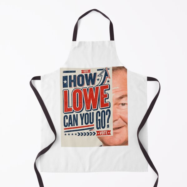 Item preview, How Lowe Can You Go Vote Political Satire designed and sold by Flirt-Teez.