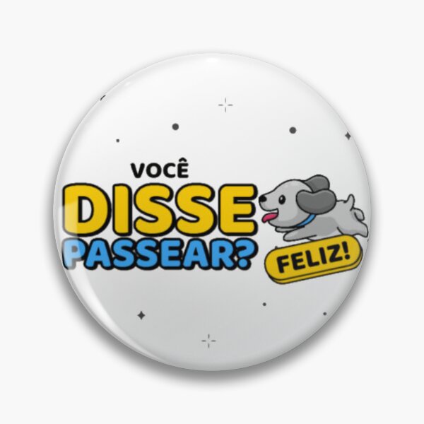 Item preview, Você Disse Passear - Funny Portuguese Happy Dog Walk Meme designed and sold by GenZFashion000.