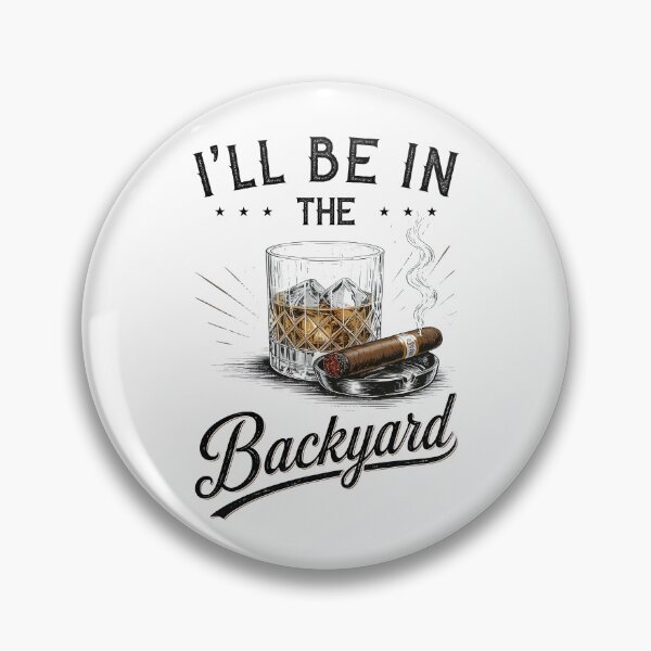 Item preview, Vintage I'll Be In The Backyard Bourbon Lover designed and sold by charoen-design.