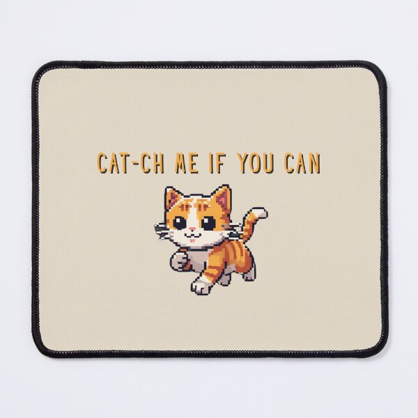 Item preview, Cat-ch Me If You Can designed and sold by TeeHee Puns.