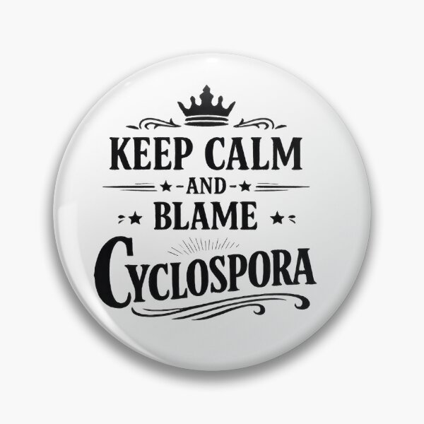 Item preview, Keep Calm and Blame Cyclospora 02 designed and sold by Elisabeth Lucas.