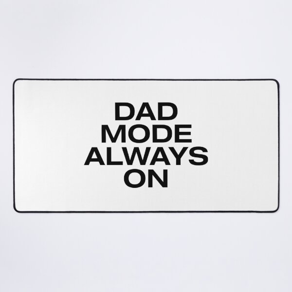 Item preview, Dad Mode Always on Typography Design designed and sold by Craft99.