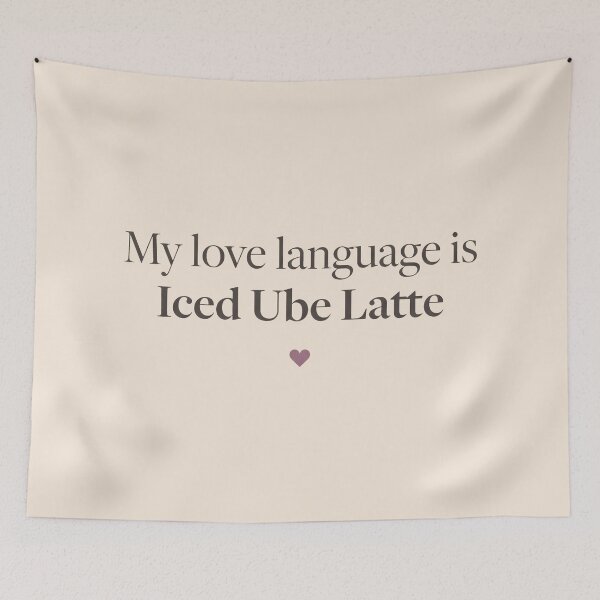 Item preview, My Love Language Is Iced Ube Latte Foodie design for Coffee Lover with Minimalist Typography designed and sold by SplashTastic.