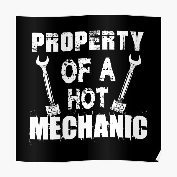 "Property Of A Hot Mechanic" Poster for Sale by URBANBOX Redbubble