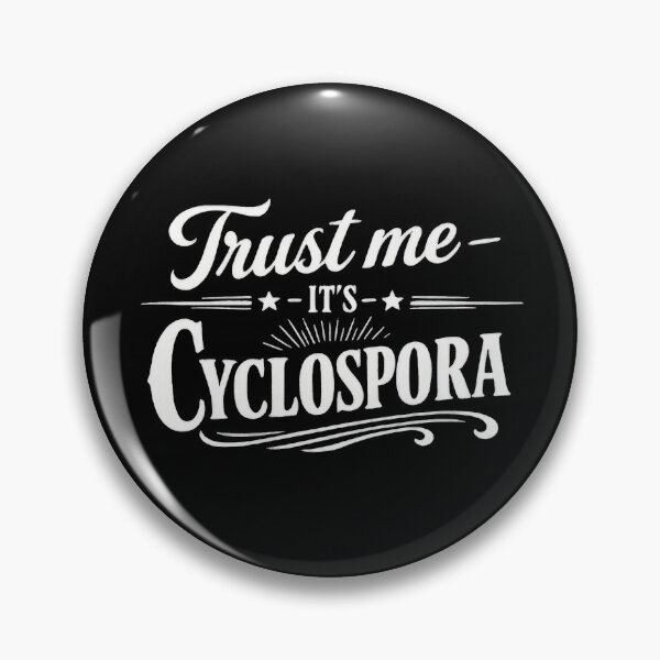 Item preview, Trust Me It's Cyclospora 01 designed and sold by Elisabeth Lucas.