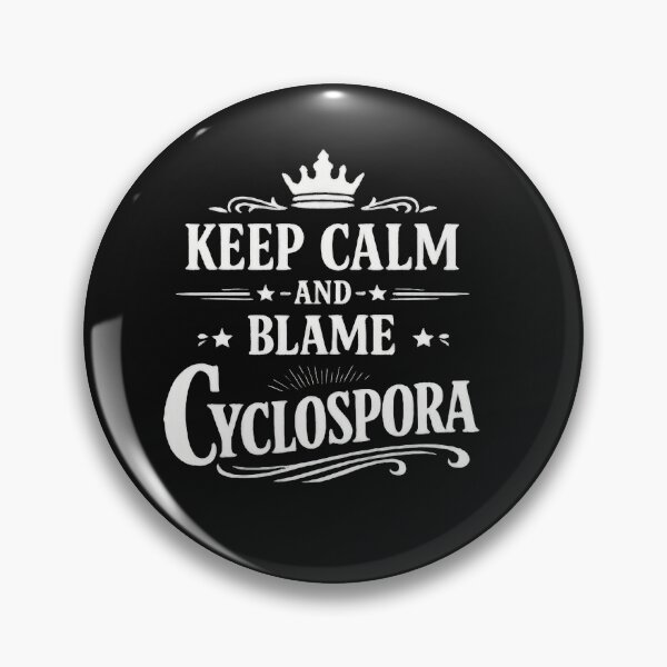 Item preview, Keep Calm and Blame Cyclospora 01 designed and sold by Elisabeth Lucas.