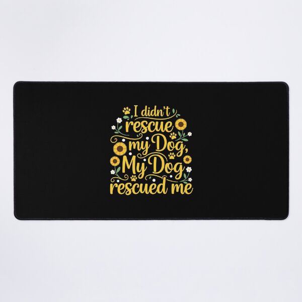 Item preview, My Dog Rescued Me Sunflower Pet Quote designed and sold by Dmo3HarkoArt.