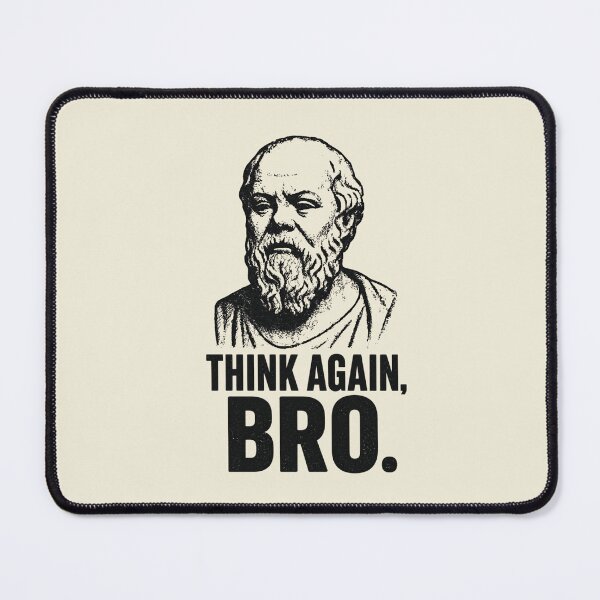 Item preview, Think Again, Bro. - Funny Socrates Philosophy Humor Design (Socrates Meme Collection). designed and sold by SaraSumi.