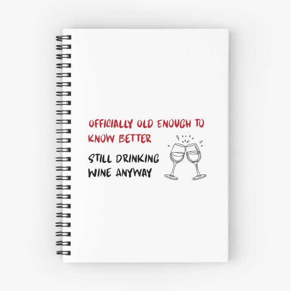 Item preview, Officially Old Enough to Know Better Still Drinking Wine Anyway | Funny Birthday Wine Shirt designed and sold by luckyhue.