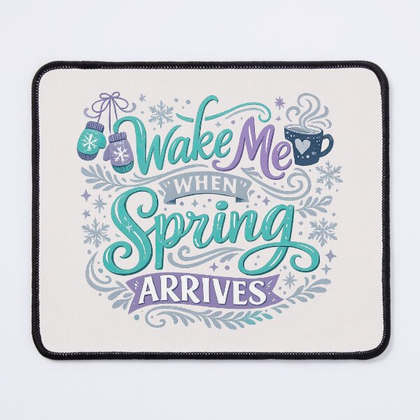Item preview, Wake Me When Spring Arrives Cozy Seasonal Typography Design designed and sold by inkoutninja.