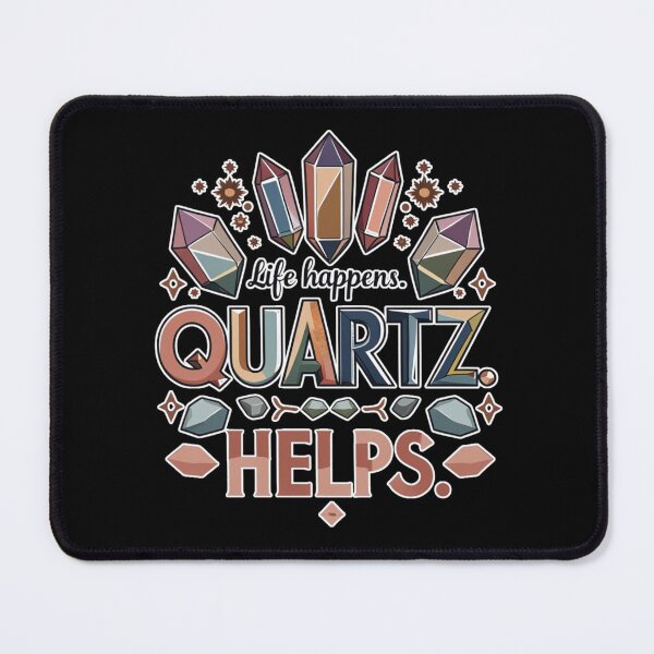 Item preview, Life Happens Quartz Helps Design For Quartz Lovers designed and sold by Glitch-Cult.