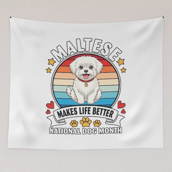 Item preview, Maltese Makes Life Better National Dog Month designed and sold by Dmo3HarkoArt.