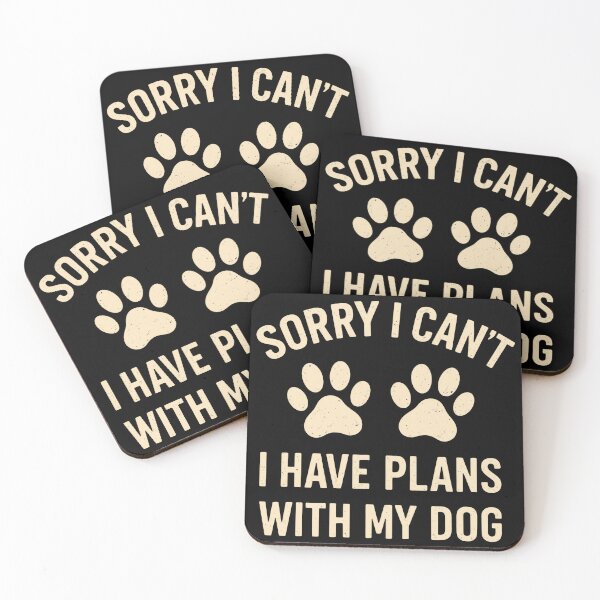 Item preview, Sorry I Can't I Have Plans With My Dog designed and sold by Dmo3HarkoArt.