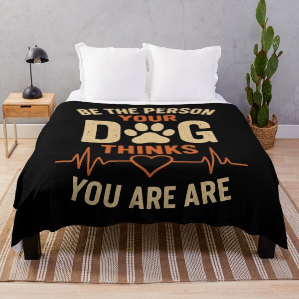 Item preview, Be The Person Your Dog Thinks You Are designed and sold by Dmo3HarkoArt.