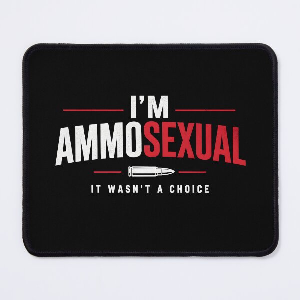 Item preview, I'm Ammosexual It Wasn't a Choice Funny Gifts For Gun Lovers designed and sold by Lina Caro.