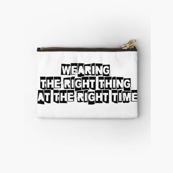 Item preview, Wearing The Right Thing At The Right Time Typographic designed and sold by IvanaIka.