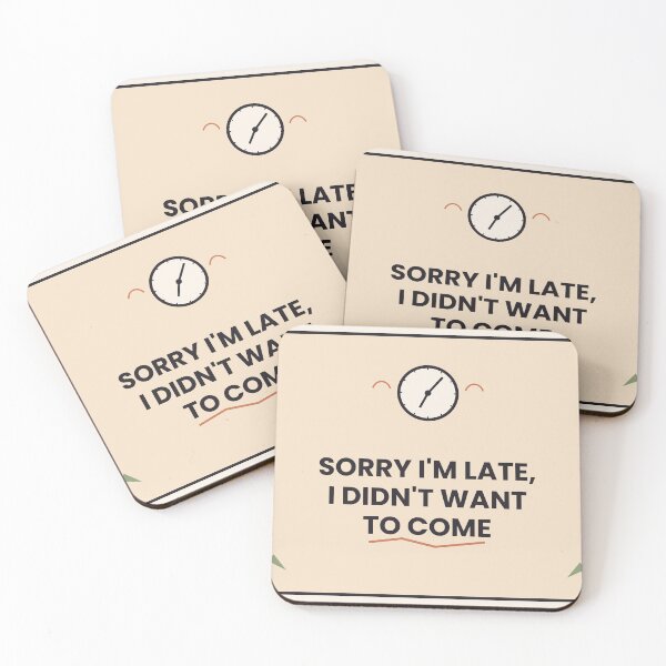 Item preview, Sorry I'm Late Funny Quote Sticker designed and sold by QuirkyCartel.