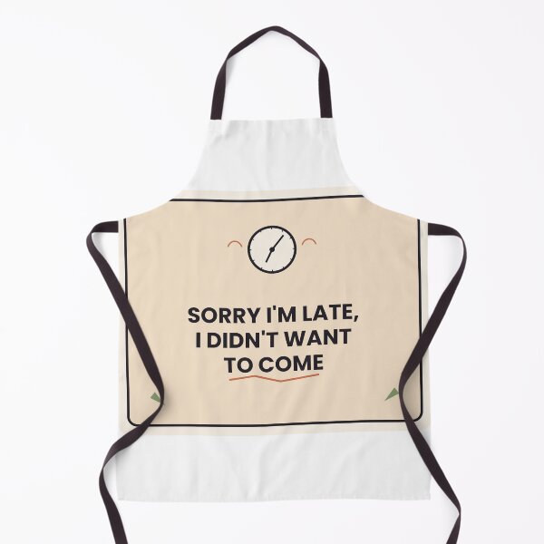 Item preview, Sorry I'm Late Funny Quote Sticker designed and sold by QuirkyCartel.