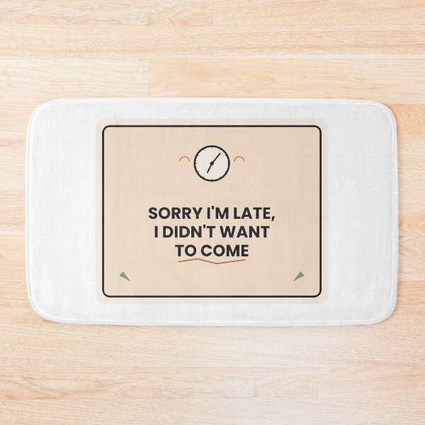 Item preview, Sorry I'm Late Funny Quote Sticker designed and sold by QuirkyCartel.