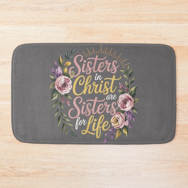 Item preview, Christian Sisters in Christ are Sisters for Life Religious designed and sold by KristineLi.