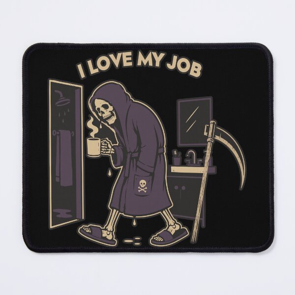 Item preview, i love my job as grim reaper designed and sold by Leeded.