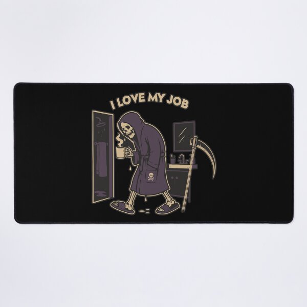 Item preview, i love my job as grim reaper designed and sold by Leeded.