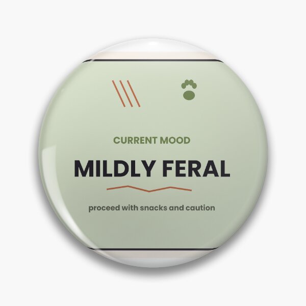 Item preview, Current Mood Mildly Feral Quote Sticker designed and sold by QuirkyCartel.