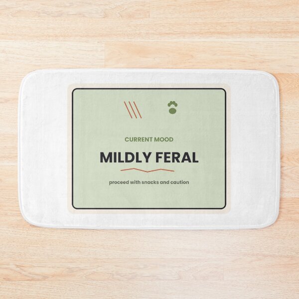 Item preview, Current Mood Mildly Feral Quote Sticker designed and sold by QuirkyCartel.