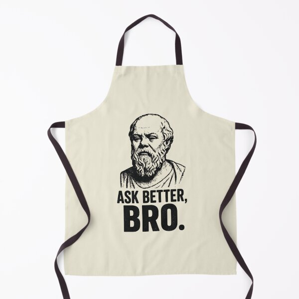Item preview, Ask Better, Bro. - Funny Socrates Philosophy Humor Design (Socrates Meme Collection). designed and sold by SaraSumi.
